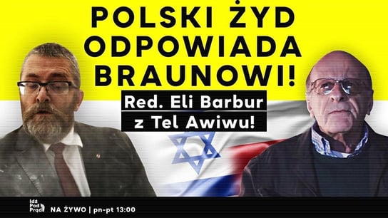 Polski Żyd odpowiada Braunowi! - Idź Pod Prąd Na Żywo - podcast Opracowanie zbiorowe