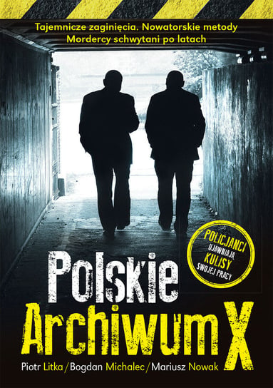 Polskie Archiwum X Litka Piotr, Michalec Bogdan, Nowak Mariusz