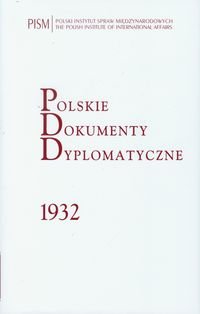 Polskie dokumenty dyplomatyczne 1932 Opracowanie zbiorowe