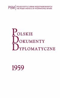 Polskie Dokumenty Dyplomatyczne 1959 Opracowanie zbiorowe