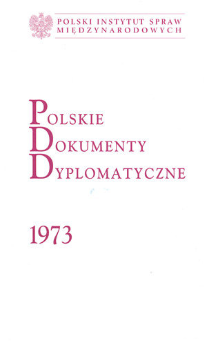 Polskie Dokumenty Dyplomatyczne 1973 Opracowanie zbiorowe