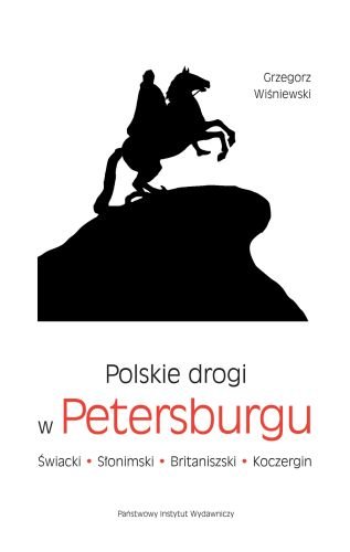 Polskie drogi w Petersburgu Wiśniewski Grzegorz