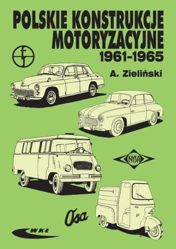 Polskie Konstrukcje Motoryzacyjne 1961-1965 Zieliński Andrzej