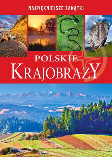 Polskie krajobrazy Opracowanie zbiorowe