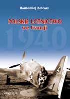 Polskie Lotnictwo we Francji 1940 Belcarz Bartłomiej