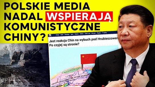 Polskie media nadal wspierają komunistyczne Chiny? | IPP TV - Idź Pod Prąd Nowości - podcast Opracowanie zbiorowe