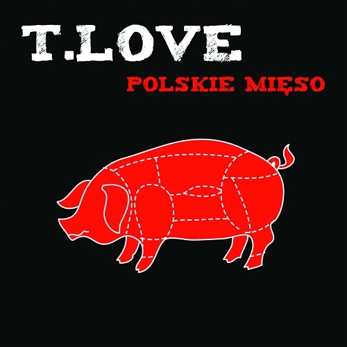Polskie mięso T.Love