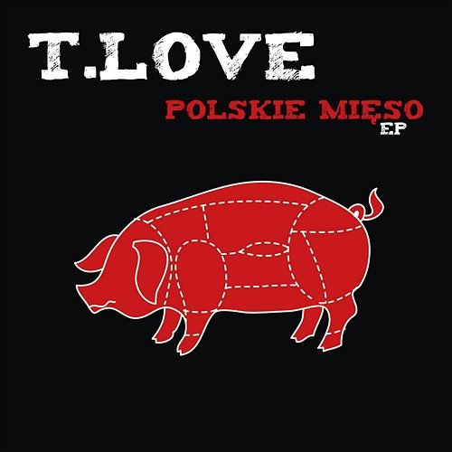 Polskie Mieso EP T.Love