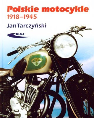 Polskie motocykle 1918-1945 Tarczyński Jan