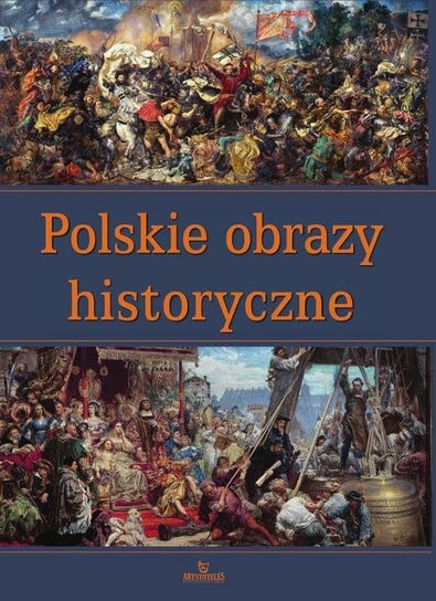 Polskie obrazy historyczne Paterek Anna