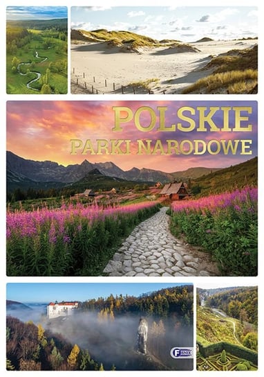 Polskie parki narodowe Opracowanie zbiorowe