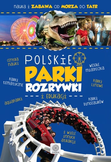 Polskie parki rozrywki Opracowanie zbiorowe