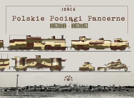 Polskie pociągi pancerne 1921-1939 Jońca Adam