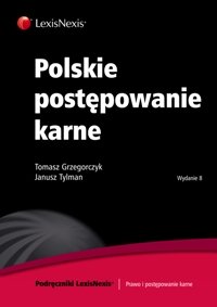 Polskie postępowanie karne Grzegorczyk Tomasz, Tylman Janusz