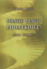 Polskie Prawo Podatkowe. Zarys Systemu Olesińska Agnieszka