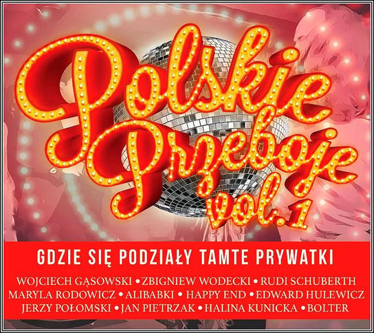 Polskie przeboje. Gdzie się podziały tamte prywatki... Volume 1 Various Artists