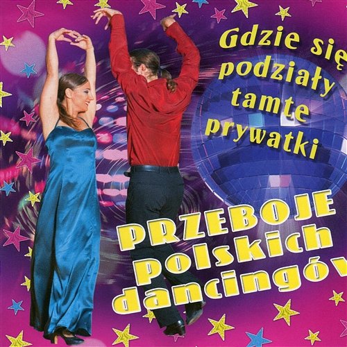 Polskie Przeboje Taneczne - Gdzie Się Podziały Tamte Prywatki Zespół Starling