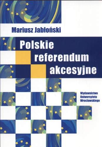 Polskie Referendum Akcesyjne Jabłoński Mariusz