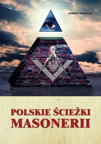 Polskie ścieżki masonerii Zwoliński Andrzej