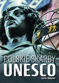 Polskie skarby UNESCO Majcher Jarek