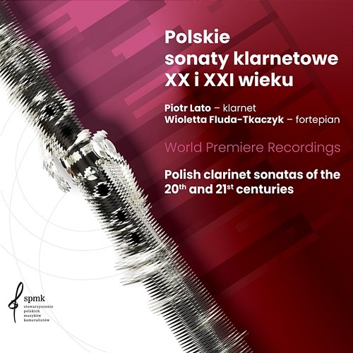 Polskie Sonaty Klarnetowe XX i XXI w. Piotr Lato, Wioletta Fluda-Tkaczyk