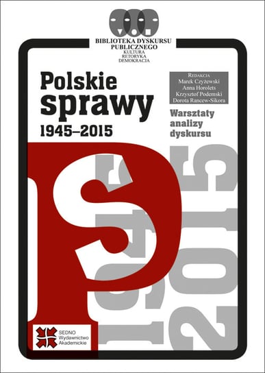 Polskie sprawy 1945-2015 Opracowanie zbiorowe