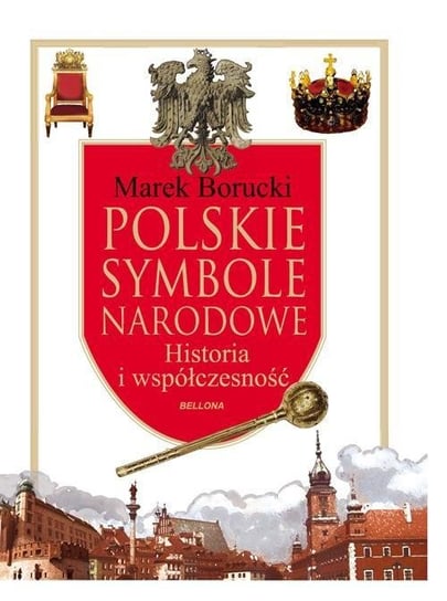 Polskie symbole narodowe Borucki Marek