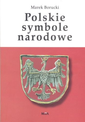 Polskie Symbole Narodowe Borucki Marek