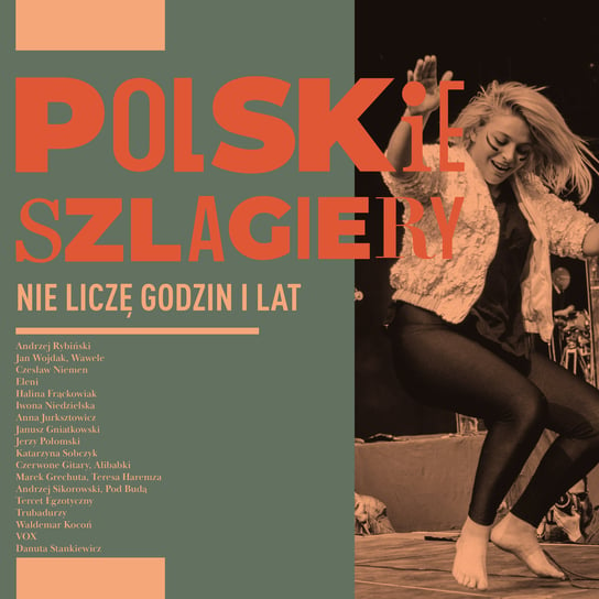 Polskie szlagiery: Nie liczę godzin i lat Various Artists