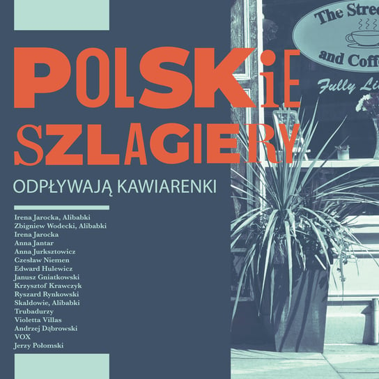 Polskie szlagiery: Odpływają kawiarenki Various Artists