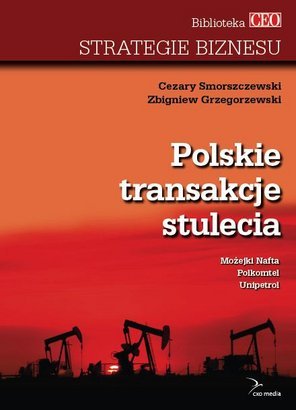 Polskie Transakcje Stulecia Smorszczewski Cezary, Grzegorzewski Zbigniew