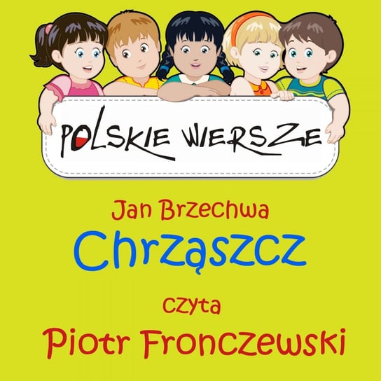 Polskie wiersze. Chrząszcz Brzechwa Jan