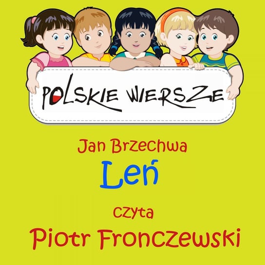 Polskie wiersze. Leń Brzechwa Jan