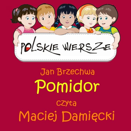 Polskie wiersze. Pomidor Brzechwa Jan