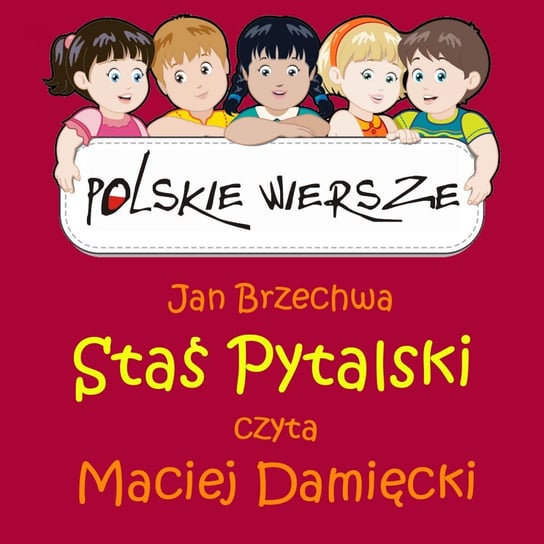 Polskie wiersze. Staś Pytalski Brzechwa Jan