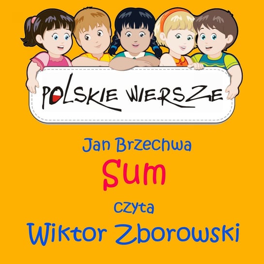 Polskie wiersze. Sum Brzechwa Jan