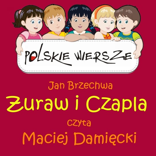 Polskie wiersze. Żuraw i czapla Brzechwa Jan