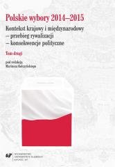 Polskie wybory 2014-2015. Kontekst krajowy.. T.2 Wydawnictwo Uniwersytetu Śląskiego