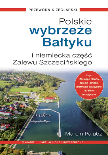 Polskie Wybrzeże Bałtyku + niemiecka część Zalewu Szczecińskiego Palacz Marcin