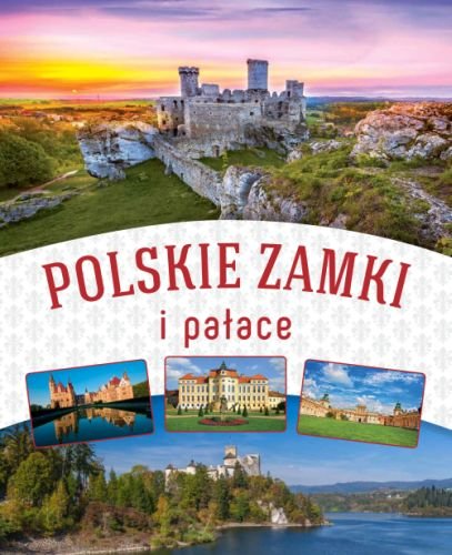 Polskie zamki i pałace Żywczak Krzysztof