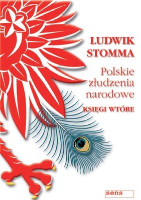 Polskie Złudzenie Narodowe Stomma Ludwik
