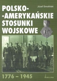 Polsko-Amerykańskie Stosunki Wojskowe Smoliński Józef