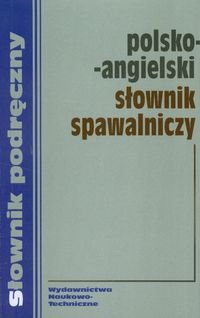 Polsko-angielski słownik spawalniczy Romkowska Ewa, Jaworska Teresa