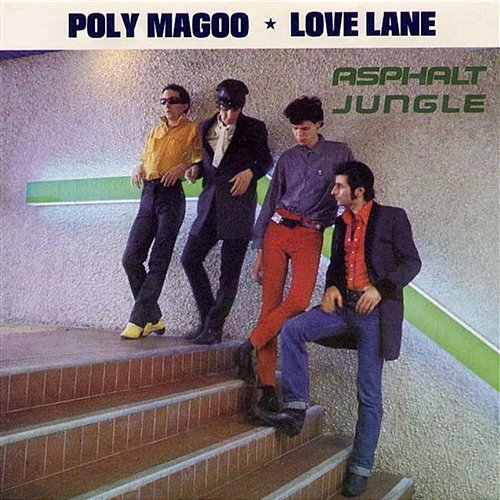 Poly Magoo / Love Lane Asphalt Jungle