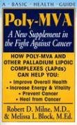 Poly-MVA: A New Supplement in the Fight Against Cancer Milne Robert D., Block Melissa L.