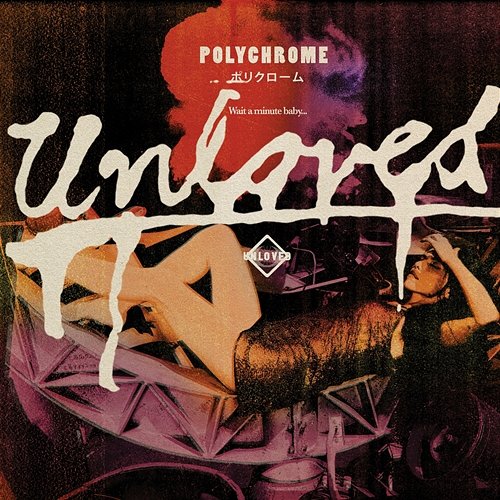 Polychrome Remixes Unloved
