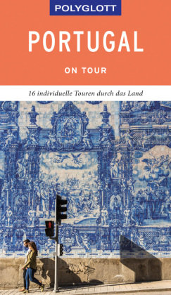 POLYGLOTT on tour Reiseführer Portugal Polyglott-Verlag