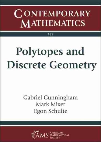 Polytopes and Discrete Geometry Gabriel Cunningham