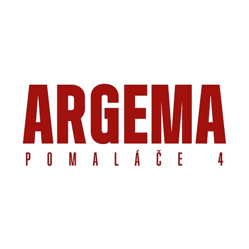 Pomalace 4 Argema
