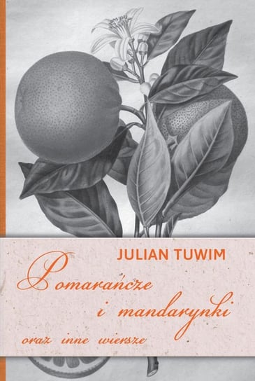Pomarańcze i mandarynki Tuwim Julian